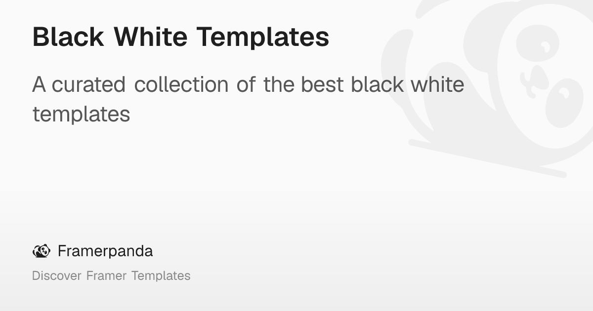 Black White Templates – Framerpanda
